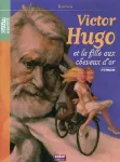 Victor hugo et la fille aux cheveux d'or