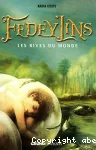 Fedeylins 1 Les rives du monde