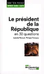 Le président de la République en 30 questions