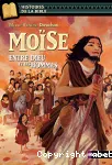 Moïse : entre Dieu et les hommes