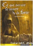 Ce que savait le mort de la forêt