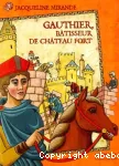 Gauthier, bâtisseur de château-fort