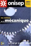 Les métiers de la mécanique
