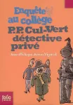 Enquête au collège : P.P. Cul-Vert détective privé