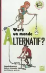Vers un monde alternatif ?