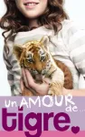 Un amour de tigre