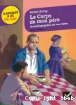 Le Corps de mon père Autobiographie de ma mère