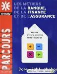 Les métiers de la banque, de la finance et de l'assurance