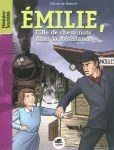 Emilie, Fille de cheminots dans la Résistance