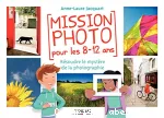 Mission photo pour les 8-12 ans