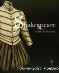 Shakespeare, l'étoffe du monde