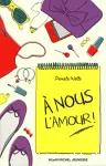 A nous l'amour !