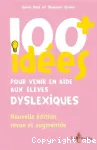 100 idées pour venir en aide aux élèves dyslexiques