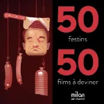 50 festins, 50 films à deviner