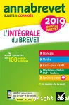 Annabrevet Sujets et Corrigés 2019 L'Intégrale 3e